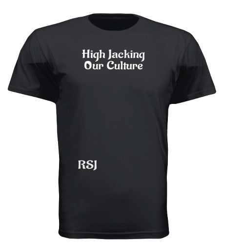 High Jacking Our Culture ‘RSJ’